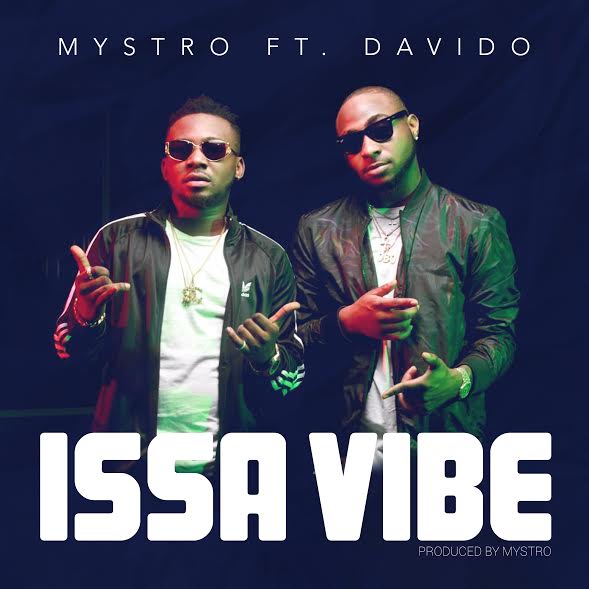 [Video] Mystro Ft. Davido – Issa Vibe