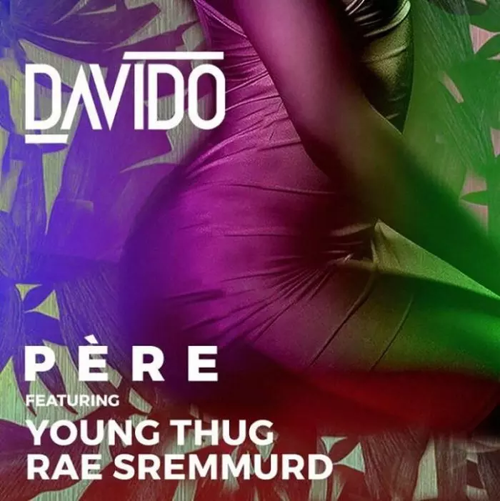 [Video] Davido Ft. Rae Scremmurd & Young Thug – Père